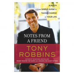 NOTES FROM A FRIEND by Tony Robbins